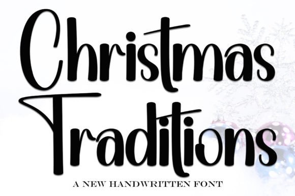 Christmas Traditions Font: How a Handwritten Typeface Can Elevate Your Holiday Campaign
