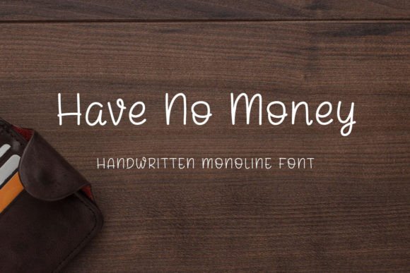 Have No Money: A Handwritten Script Font for Modern Editorial Design